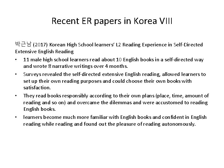 Recent ER papers in Korea VIII 박근남 (2017) Korean High School learners’ L 2