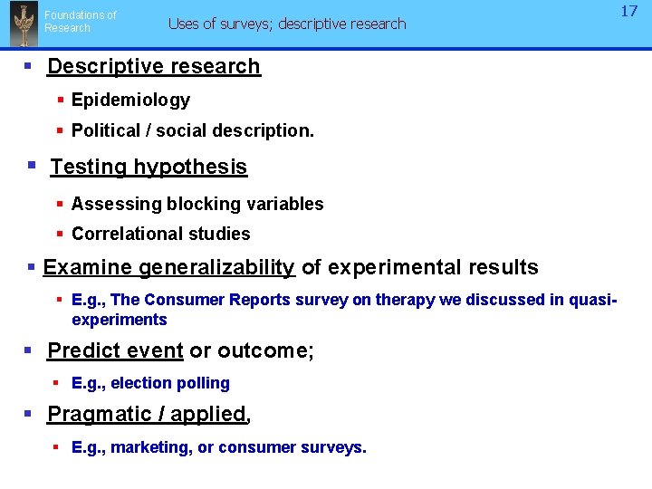 Foundations of Research Uses of surveys; descriptive research § Descriptive research § Epidemiology §