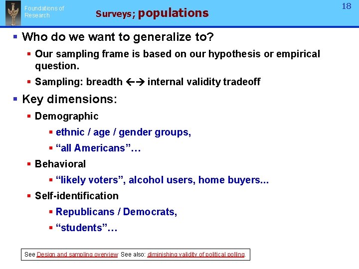 Foundations of Research Surveys; populations § Who do we want to generalize to? §