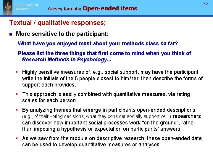 Foundations of Research Survey formats; Open-ended items 32 Textual / qualitative responses; n More
