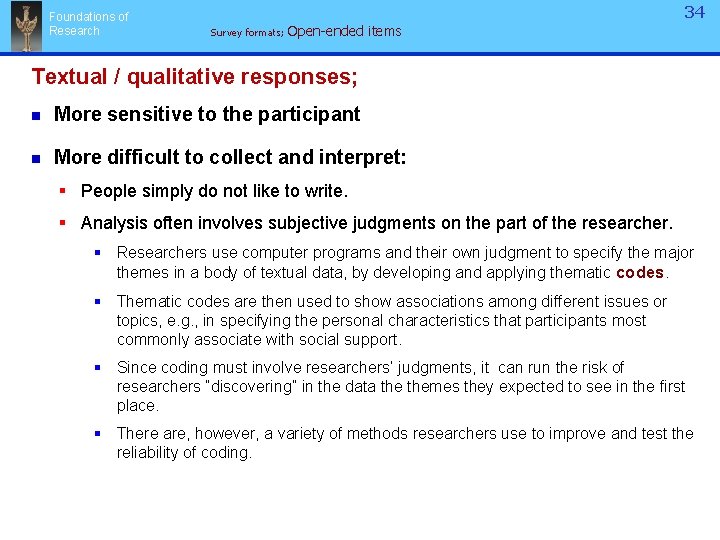 Foundations of Research 34 Survey formats; Open-ended items Textual / qualitative responses; n More