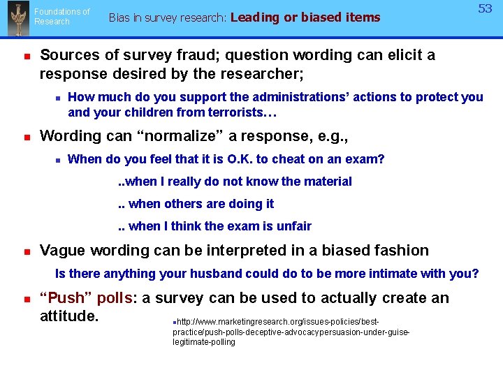 Foundations of Research n 53 Sources of survey fraud; question wording can elicit a