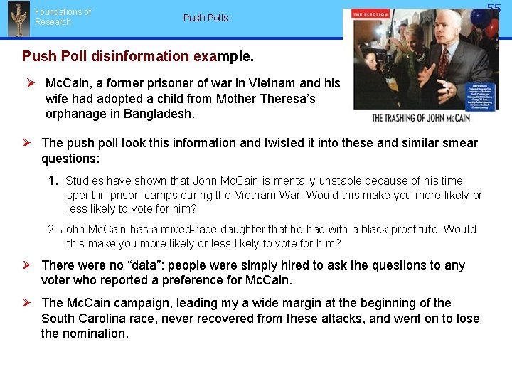 Foundations of Research Push Polls: Push Poll disinformation example. Ø Mc. Cain, a former