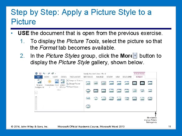 Step by Step: Apply a Picture Style to a Picture • USE the document