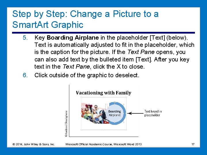 Step by Step: Change a Picture to a Smart. Art Graphic 5. 6. Key