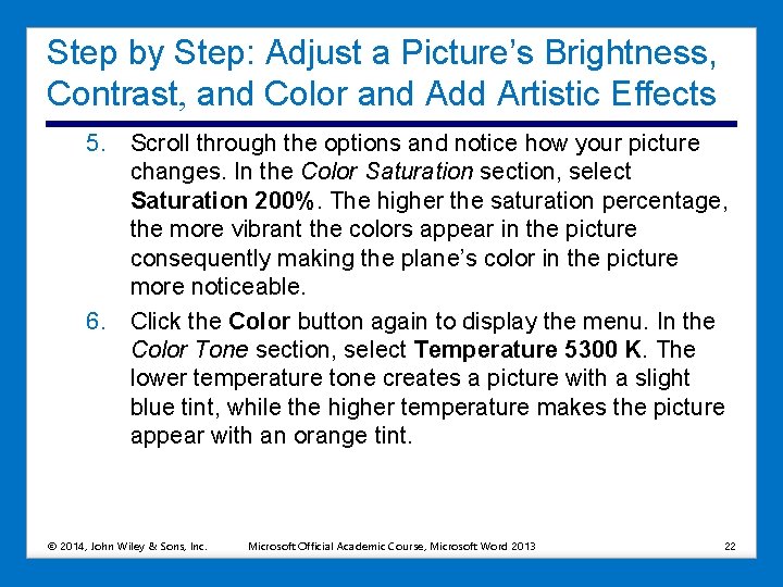 Step by Step: Adjust a Picture’s Brightness, Contrast, and Color and Add Artistic Effects