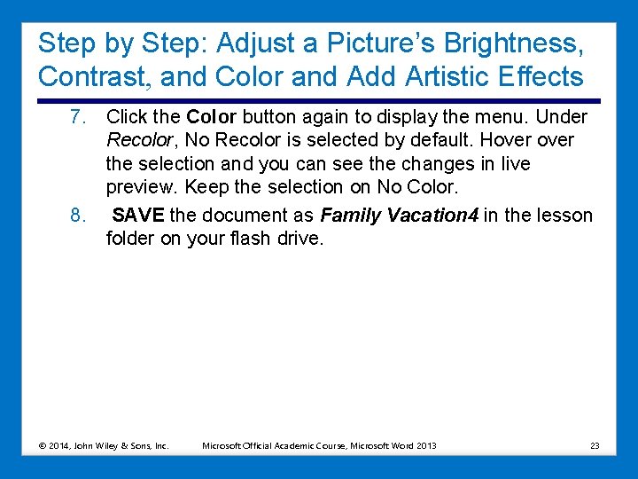 Step by Step: Adjust a Picture’s Brightness, Contrast, and Color and Add Artistic Effects