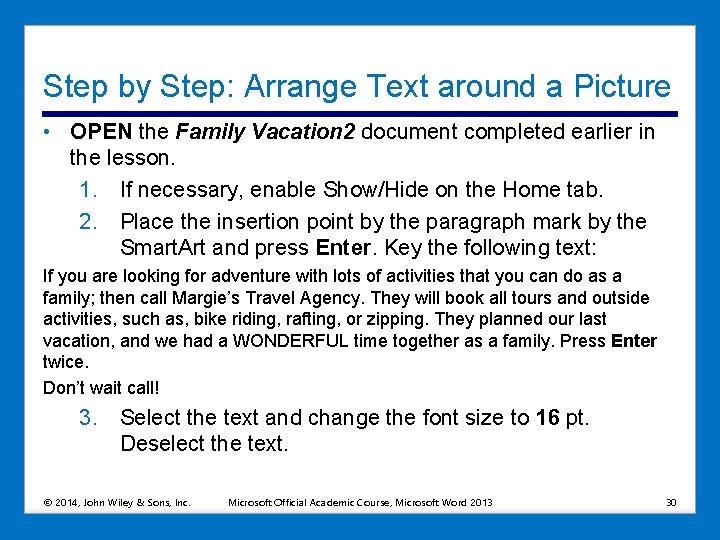 Step by Step: Arrange Text around a Picture • OPEN the Family Vacation 2