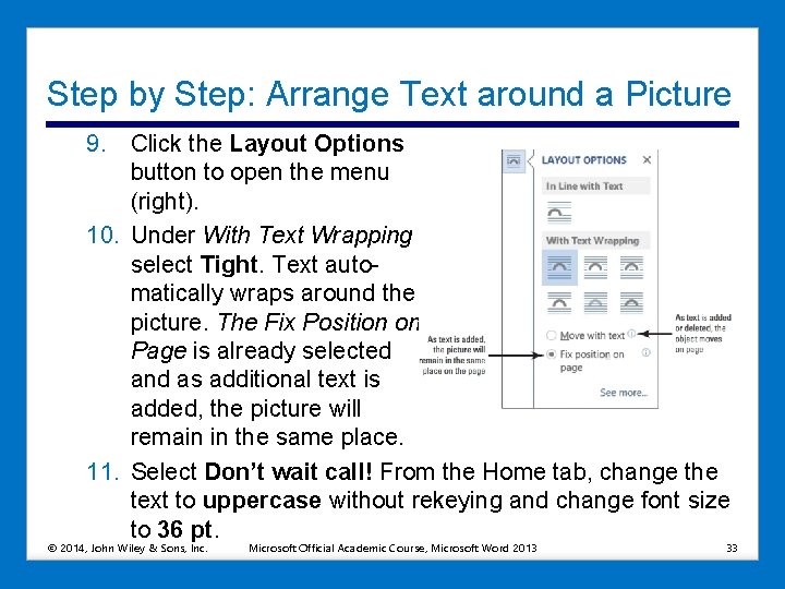 Step by Step: Arrange Text around a Picture 9. Click the Layout Options button