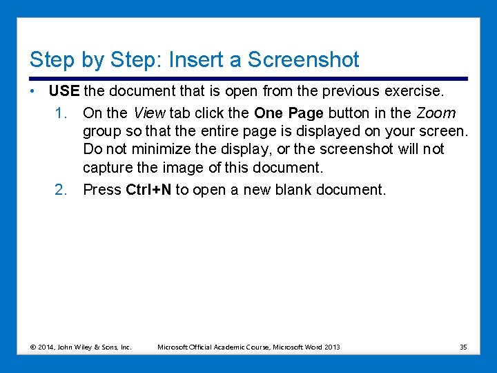 Step by Step: Insert a Screenshot • USE the document that is open from