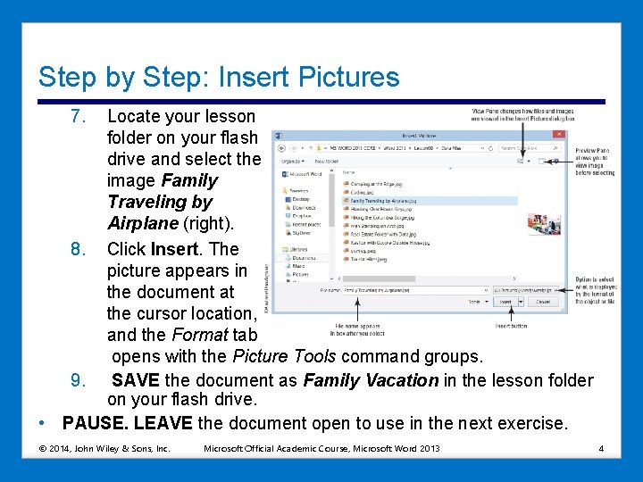 Step by Step: Insert Pictures 7. Locate your lesson folder on your flash drive