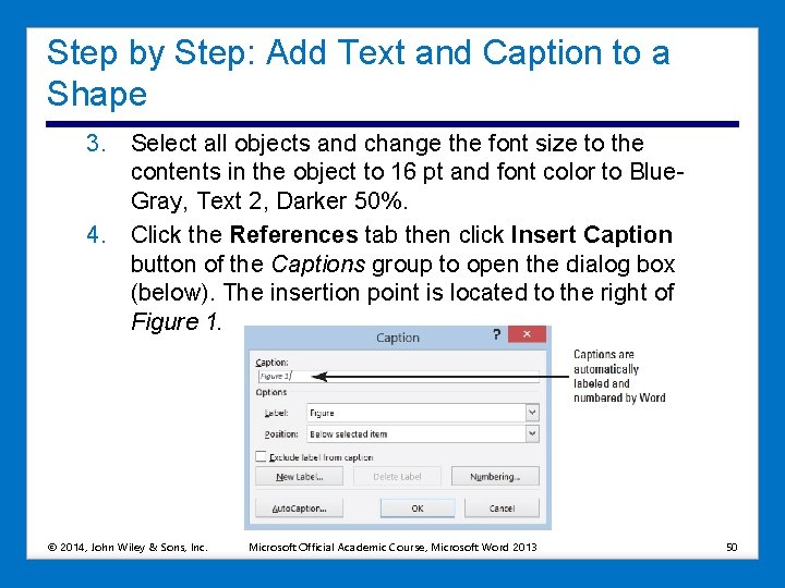 Step by Step: Add Text and Caption to a Shape 3. Select all objects