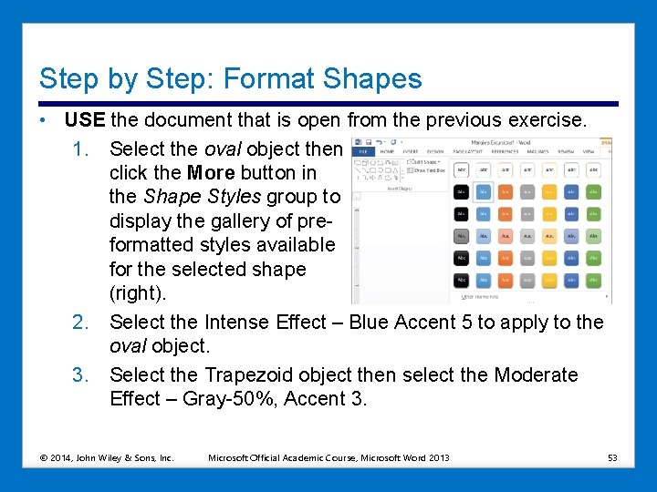 Step by Step: Format Shapes • USE the document that is open from the