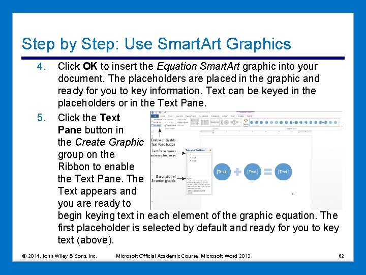 Step by Step: Use Smart. Art Graphics 4. 5. Click OK to insert the