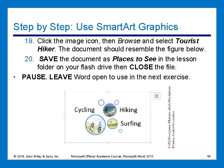 Step by Step: Use Smart. Art Graphics 19. Click the image icon, then Browse