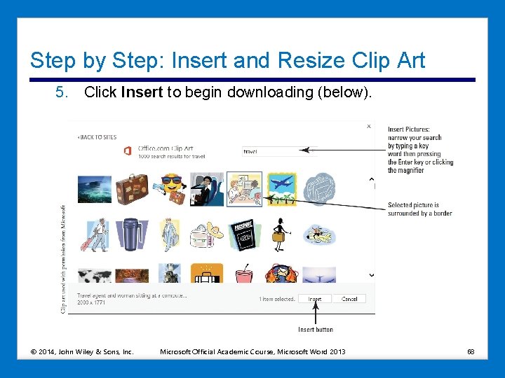 Step by Step: Insert and Resize Clip Art 5. Click Insert to begin downloading