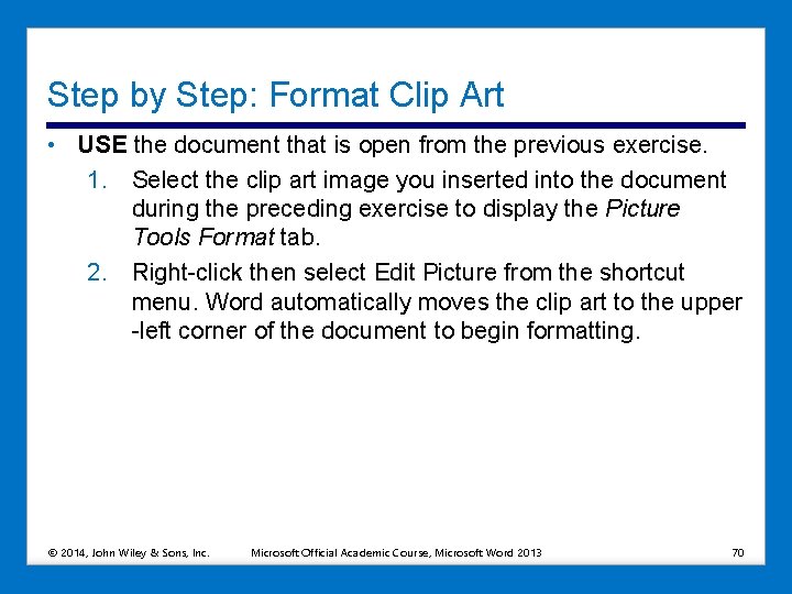 Step by Step: Format Clip Art • USE the document that is open from