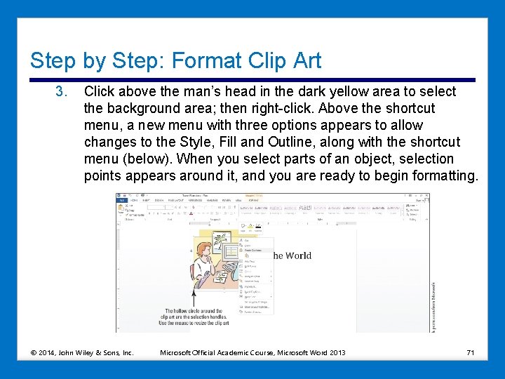 Step by Step: Format Clip Art 3. Click above the man’s head in the
