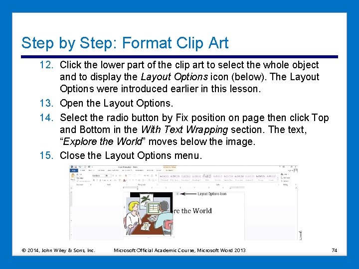 Step by Step: Format Clip Art 12. Click the lower part of the clip