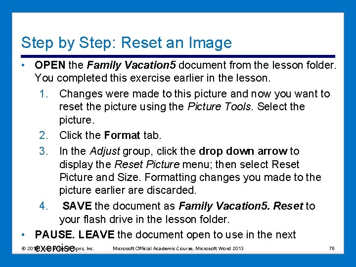 Step by Step: Reset an Image • OPEN the Family Vacation 5 document from