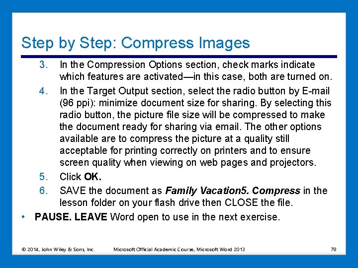 Step by Step: Compress Images 3. In the Compression Options section, check marks indicate