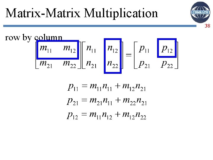 Matrix-Matrix Multiplication 38 row by column 