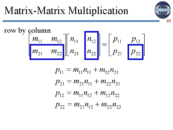 Matrix-Matrix Multiplication 39 row by column 