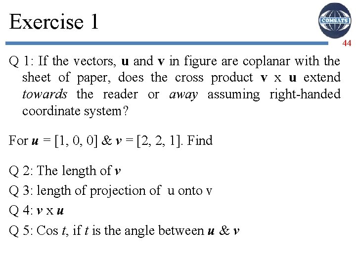 Exercise 1 44 Q 1: If the vectors, u and v in figure are