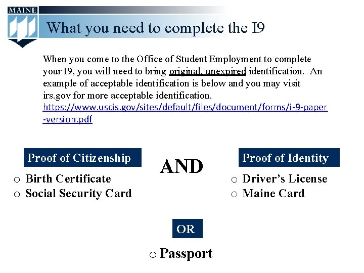 What you need to complete the I 9 When you come to the Office