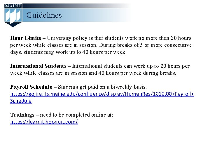 Guidelines Hour Limits – University policy is that students work no more than 30