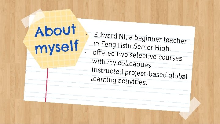 About myself • • • Edward Ni, a beg inner teacher in Feng Hsin