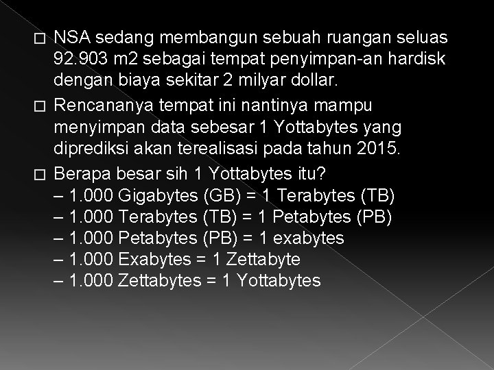 NSA sedang membangun sebuah ruangan seluas 92. 903 m 2 sebagai tempat penyimpan-an hardisk
