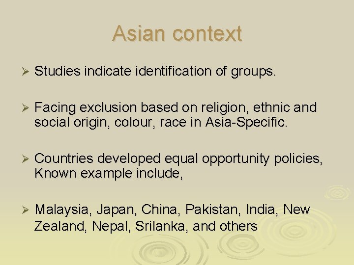 Asian context Ø Studies indicate identification of groups. Ø Facing exclusion based on religion, Asian context Ø Studies indicate identification of groups. Ø Facing exclusion based on religion,