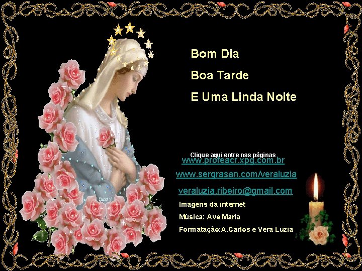 Bom Dia Boa Tarde E Uma Linda Noite Clique aqui entre nas páginas www.