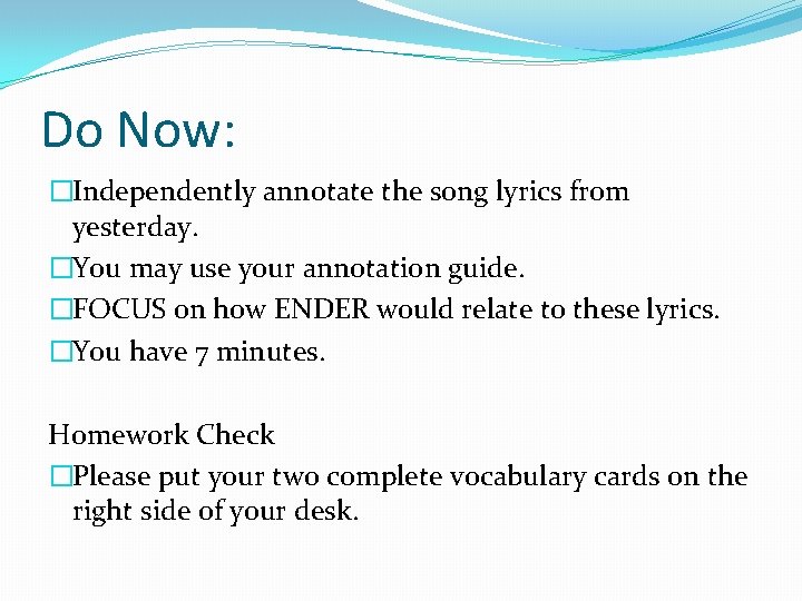 Do Now: �Independently annotate the song lyrics from yesterday. �You may use your annotation Do Now: �Independently annotate the song lyrics from yesterday. �You may use your annotation