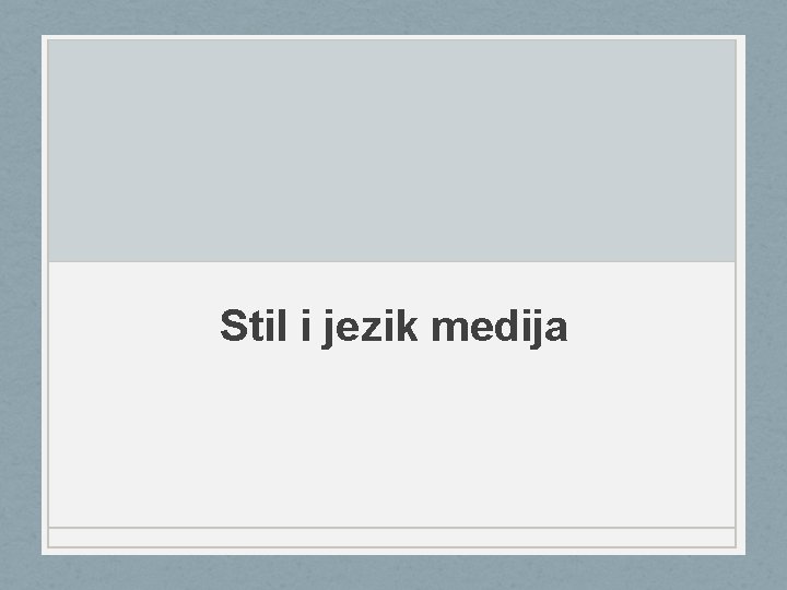 Stil i jezik medija 