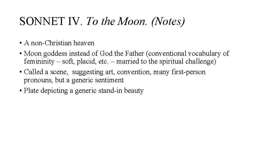 SONNET IV. To the Moon. (Notes) • A non Christian heaven • Moon goddess