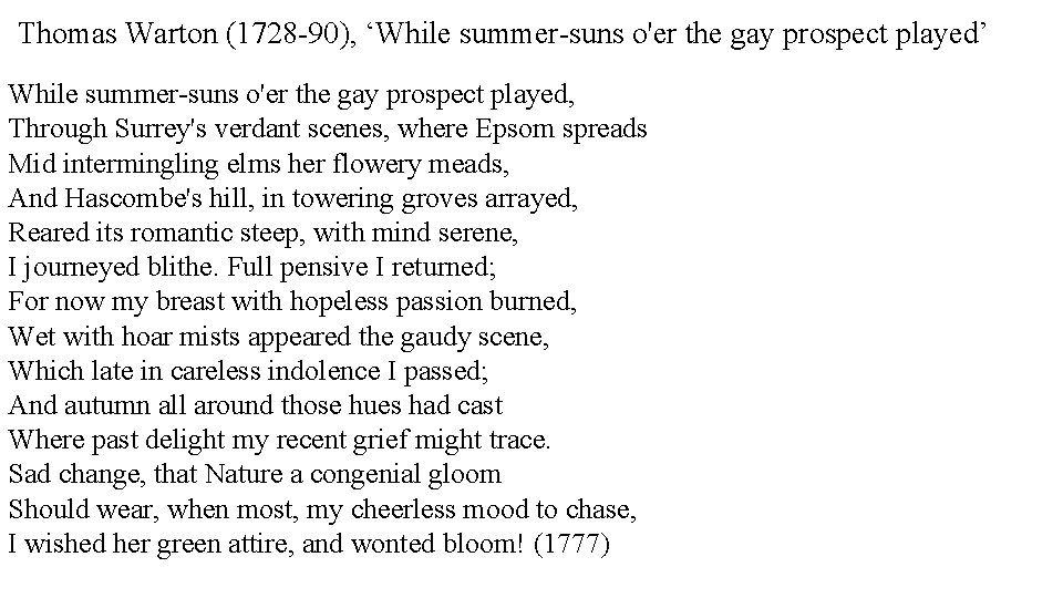 Thomas Warton (1728 90), ‘While summer suns o'er the gay prospect played’ While summer
