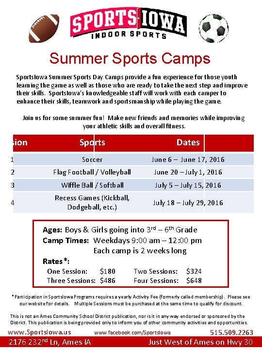 Summer Sports Camps Sports. Iowa Summer Sports Day Camps provide a fun experience for
