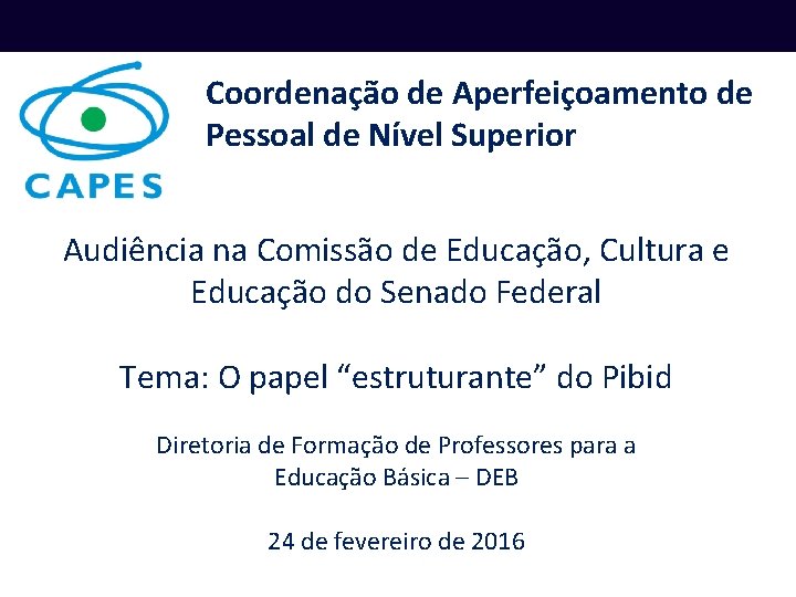 Coordenação de Aperfeiçoamento de Pessoal de Nível Superior Audiência na Comissão de Educação, Cultura