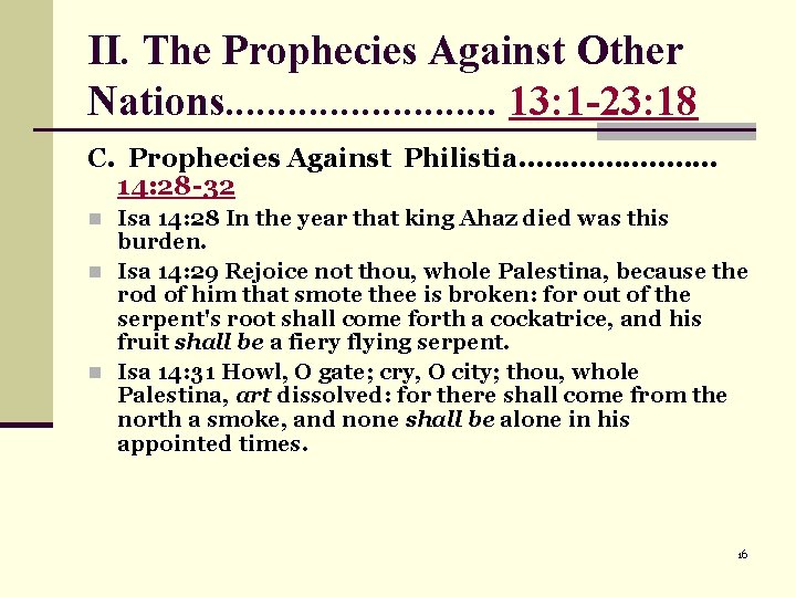 II. The Prophecies Against Other Nations. . . 13: 1 -23: 18 C. Prophecies