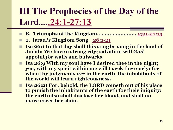 III The Prophecies of the Day of the Lord. . . 24: 1 -27: