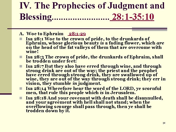 IV. The Prophecies of Judgment and Blessing. . . 28: 1 -35: 10 A.