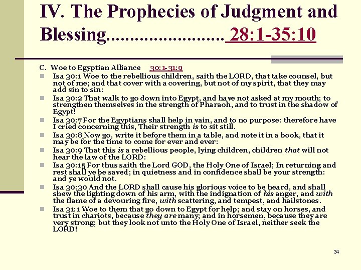 IV. The Prophecies of Judgment and Blessing. . . 28: 1 -35: 10 C.