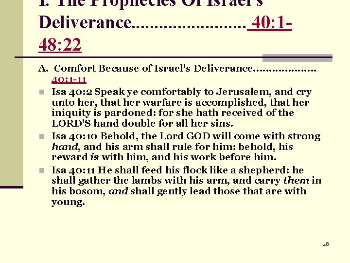 I. The Prophecies Of Israel's Deliverance. . . 40: 148: 22 A. Comfort Because