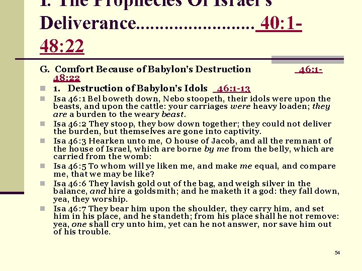 I. The Prophecies Of Israel's Deliverance. . . 40: 148: 22 G. Comfort Because