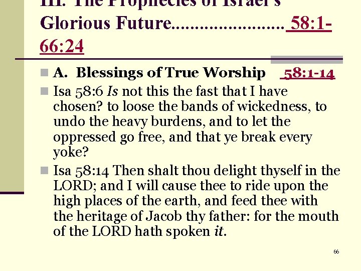 III. The Prophecies of Israel's Glorious Future. . . 58: 166: 24 n A.