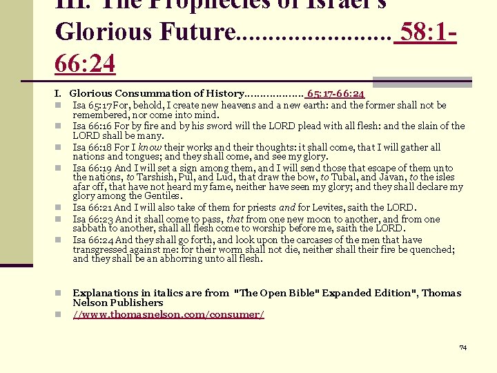 III. The Prophecies of Israel's Glorious Future. . . 58: 166: 24 I. Glorious