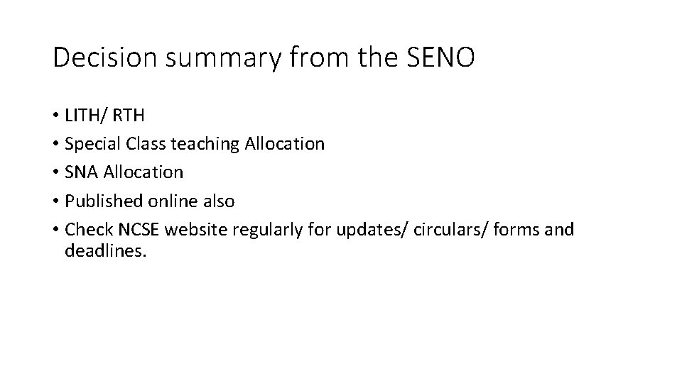 Decision summary from the SENO • LITH/ RTH • Special Class teaching Allocation •