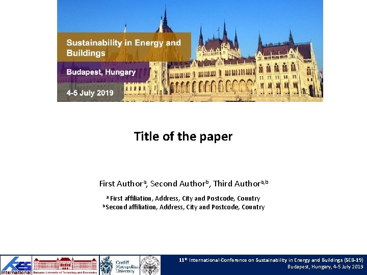 Title of the paper First Authora, Second Authorb, Third Authora, b a First affiliation,